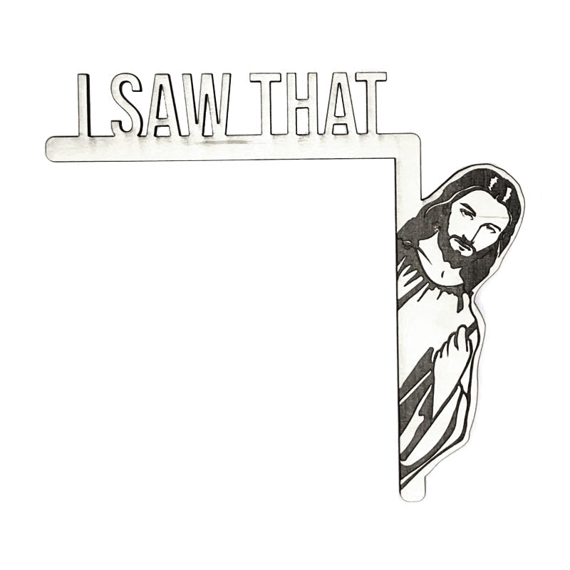 I Saw That Jesus Door Corner Decor Left Right Wooden Funny Home Frame Ornament