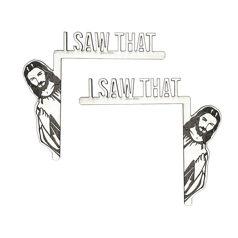 I Saw That Jesus Door Corner Decor Left Right Wooden Funny Home Frame Ornament