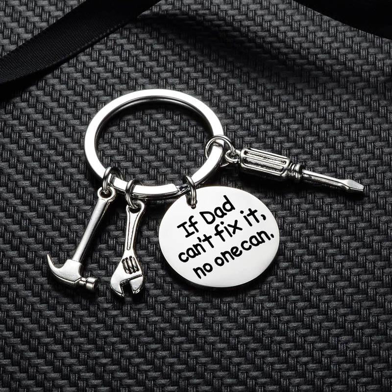 Tool Pendant Keychian "If Dad Can't Fix It, No One Can" - Practical Gift for Dad